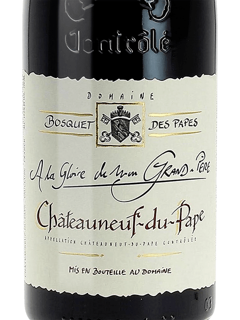 Bosquet des Papes A la Gloire de Mon Grand-Père Châteauneuf-du-Pape 2019