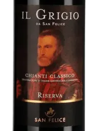 San Felice Il Grigio Chianti Classico Riserva